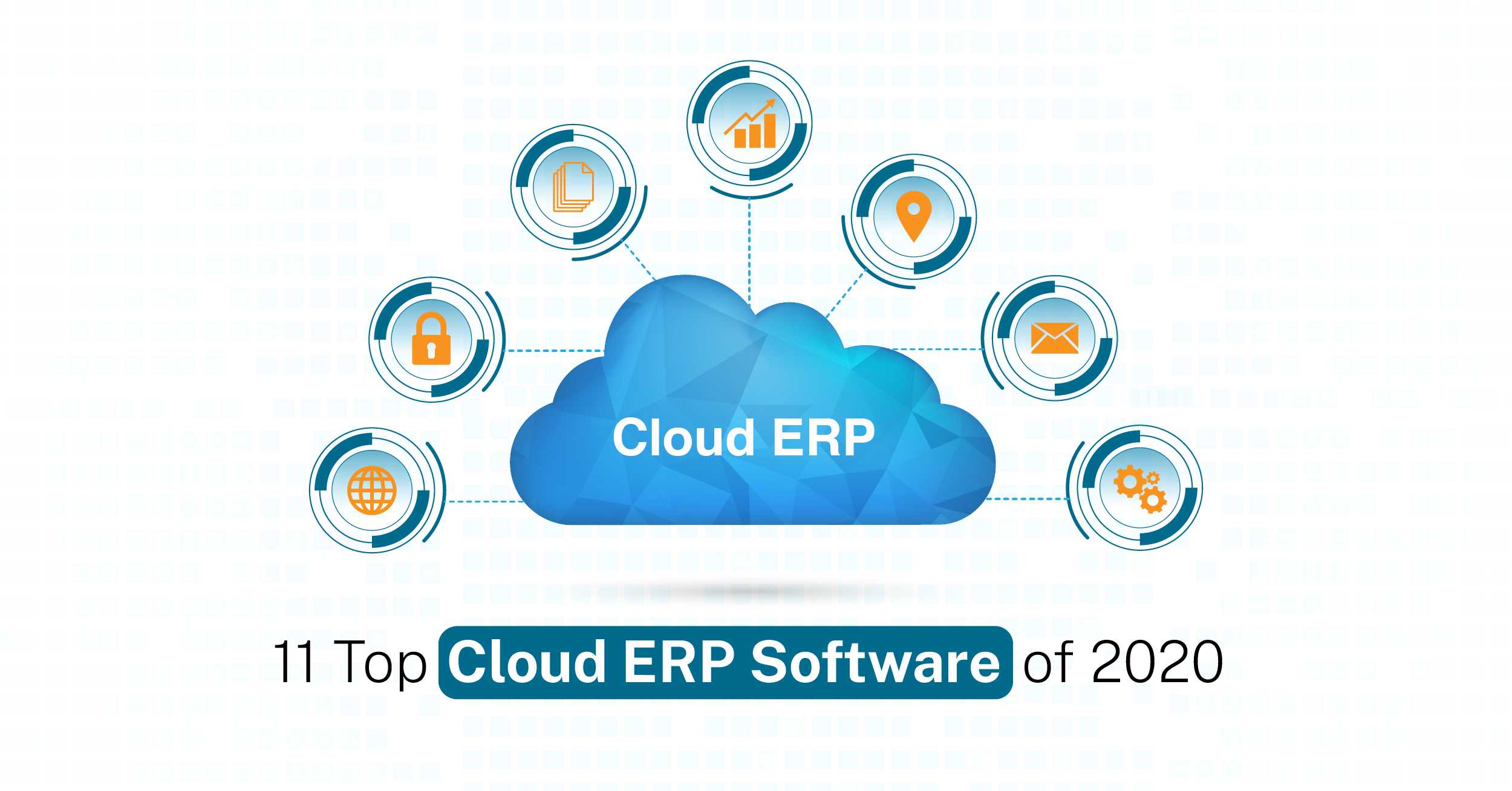 11 Top Cloud Based ERP Software of 2020 | Secrets Revealed